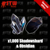 1,000 Shadowshard & 1,000 Obsidian